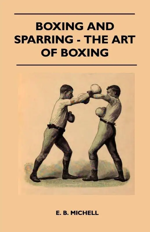 Boxing and Sparring - the Art of Boxing