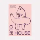 Our House