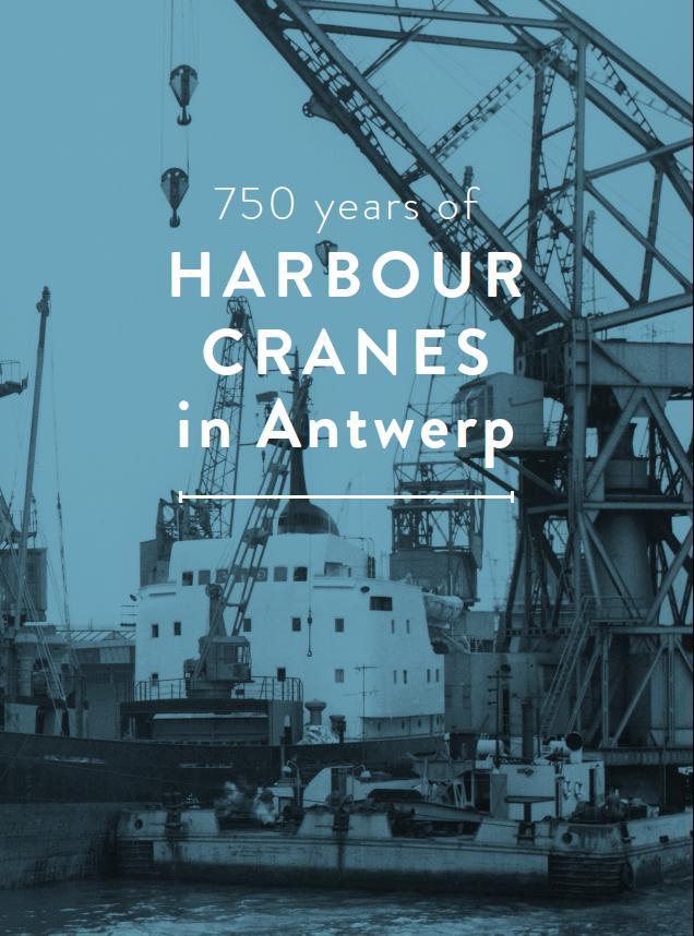 750 years of Harbour Cranes in Antwerp