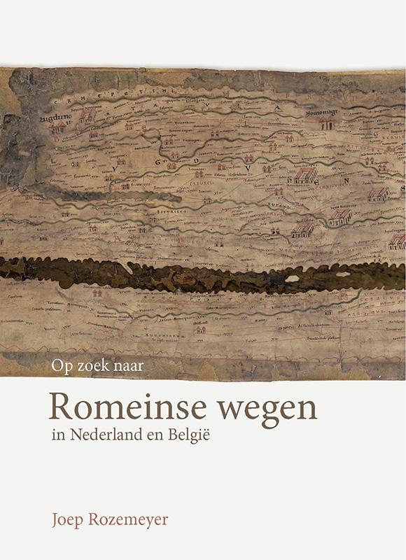 Op zoek naar Romeinse wegen in Nederland en België 
