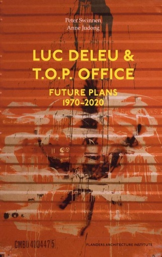 Luc Deleu & T.O.P. Office
