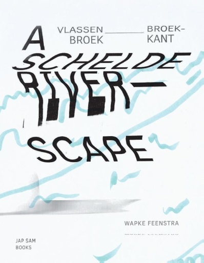 A Schelde River-Scape