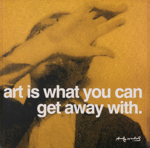 Art is what you can get away with