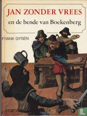 Jan Zonder Vrees en de Bende van Boekenberg