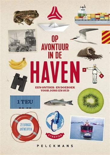 Op Avontuur in De Haven Van Antwerpen-Zeebrugge