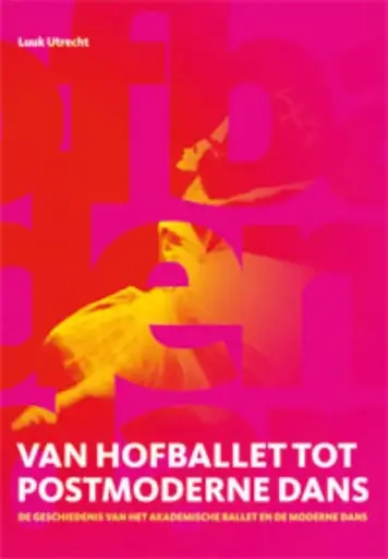 Van hofballet tot postmoderne dans