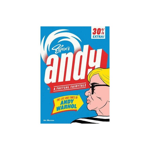 Andy: the Life and Times of Andy Warhol